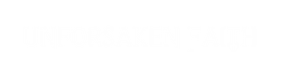 Unforsaken Faith